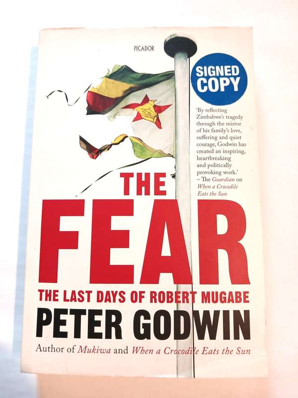 The Fear, The Last Days of Robert Mugabe by Peter Godwin, Signed