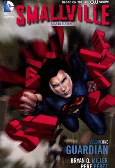 Smallville: Season 11 TPB # 1  The Guardian   Following the end of the long-running CW hit series