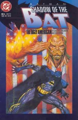 Batman: Shadow of the Bat Issue # 6 "The Ugly American"