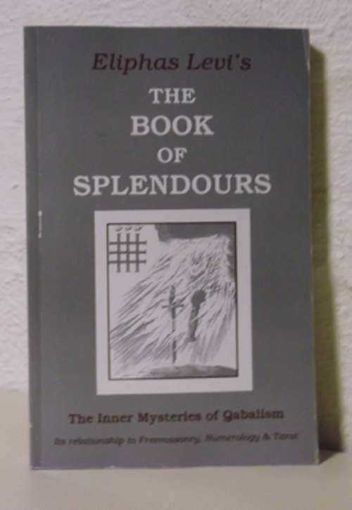 The Book of Splendours - Eliphas Levi