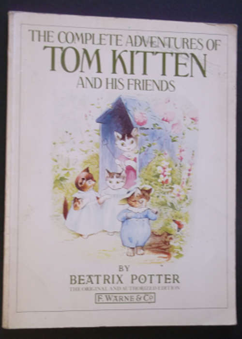 The Complete Tom Kitten And His Friends - Beatrix Potter