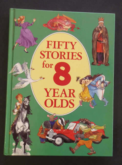 Fifty Stories For 8 Year Olds - Hardcover book - ISBN1856980057