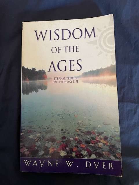Wisdom of the Ages - Wayne W. Dyer