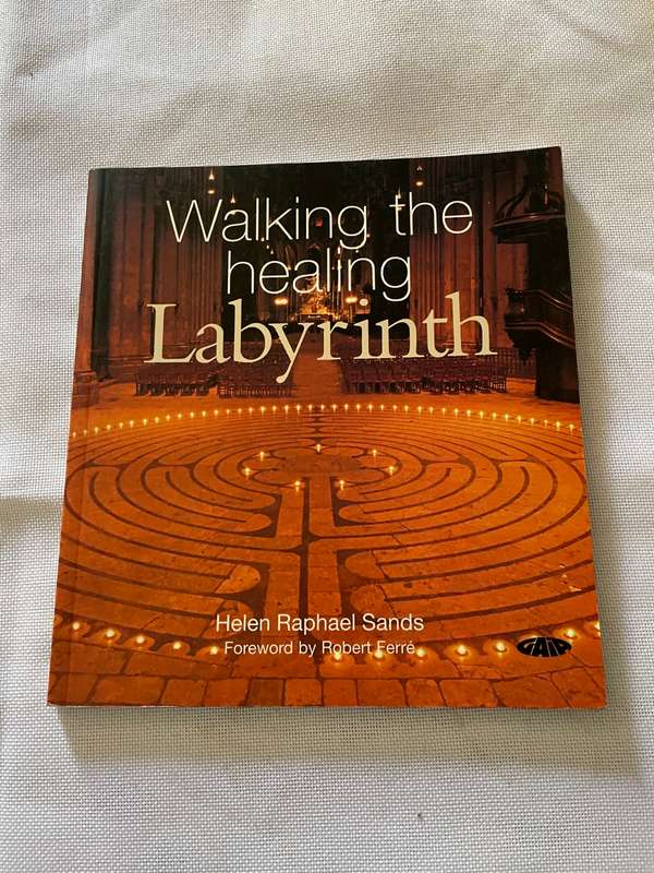 Walking the Healing Labyrith - Helen Raphael Sands