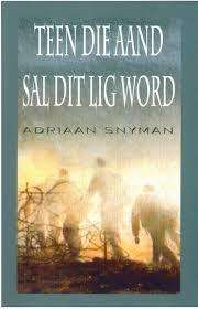 SNYMAN, Adriaan - Teen die Aand Sal Dit Lig Word - (Perfekte Sagteband)- [Siener van Rensburg]