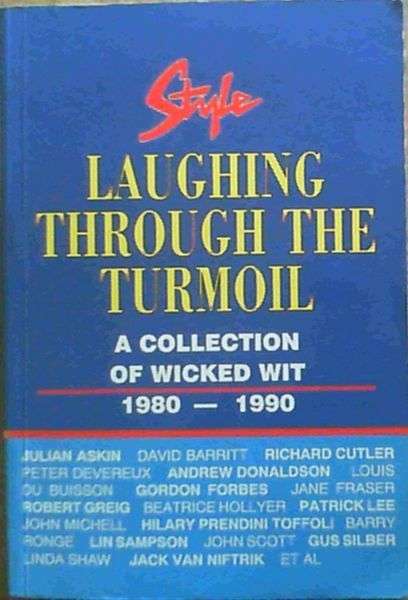 STYLE Magazine - Laughing Through the Turmoil : A collection of wicked wit 1980-1990 -(Paperback)