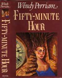 PERRIAM, Wendy - Fifty-Minute Hour - (Hardcover with Wrapper)