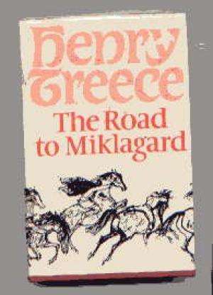 TREECE, Henry - The Road to Miklagard - [Viking Saga # 2] - (Hardcover in Wrapper)
