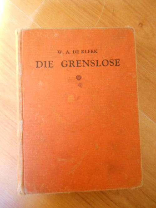KLERK, W.A. de - Die Grenslose - (Hardeband)