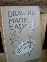 LEDERER Charles - Drawing Made Easy - (1913 First Edition Hardcover)