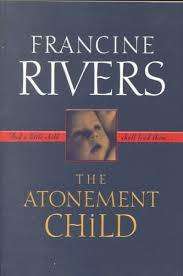 RIVERS, Francine - The Atonement Child - (Larger Paperback)