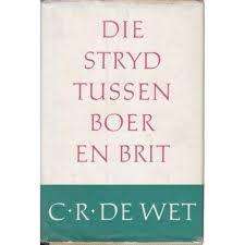 WET, C.R. - Die Stryd Tussen Boer en Brit - (Mooi Hardeband in Stofomslag)