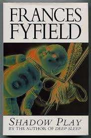 FYFIELD, Francis - Shadow Play - [Helen West # 4] - (Hardcover in Wrapper)