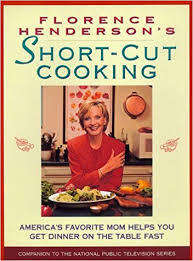 HENDERSON, Florence - Florence Henderson`s Short-Cut Cooking - (Hardcover in Wrapper)
