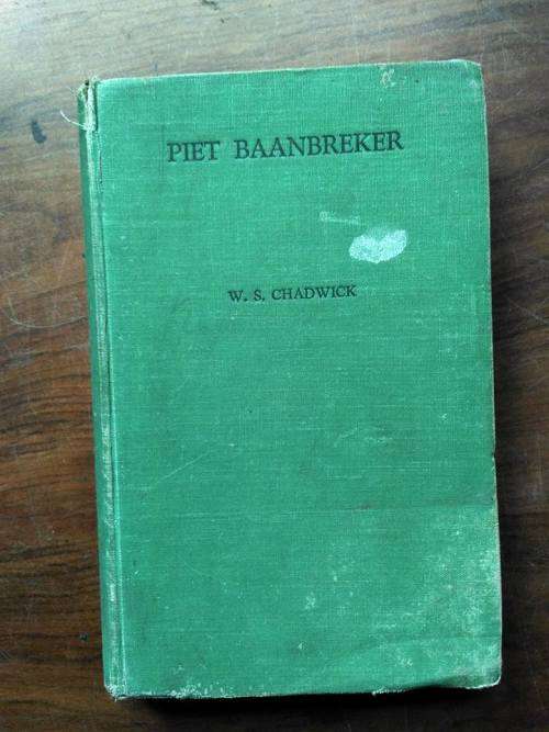 CHADWICK, W.S. - Piet Baanbreker - (Hardcover)