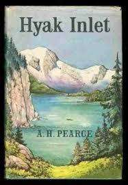 PEARCE, A.H. - Hyak Inlet - (Hardcover in Wrapper)