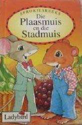 LADYBIRD AFRIKAANS - Die Plaasmuis en die Stadsmuis - [Sprokiesreeks] - (Hardeband)