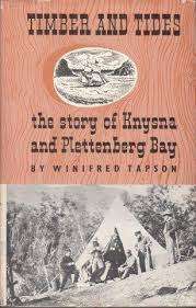 TAPSON, Winifred - Timber and Tides : The story of Plettenberg Bay - (Hardcover in Wrapper)