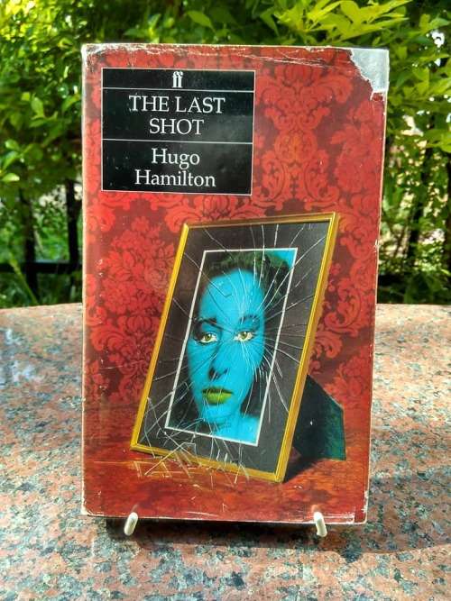 HAMILTON, Hugo - The Last Shot - (Hardcover in Wrapper)