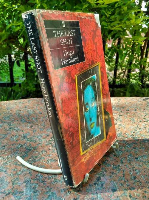 HAMILTON, Hugo - The Last Shot - (Hardcover in Wrapper)