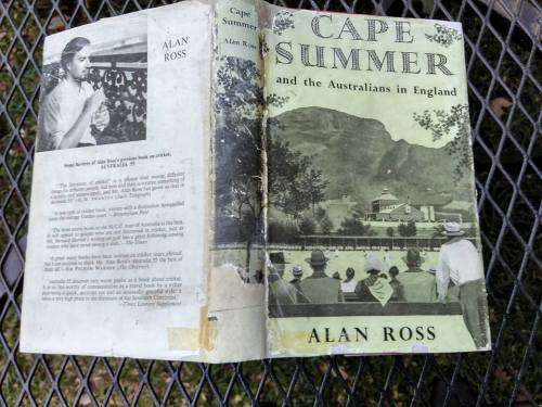 ROSS, Alan - Cape Summer & The Australians In England - (Hardcover in Wrapper)