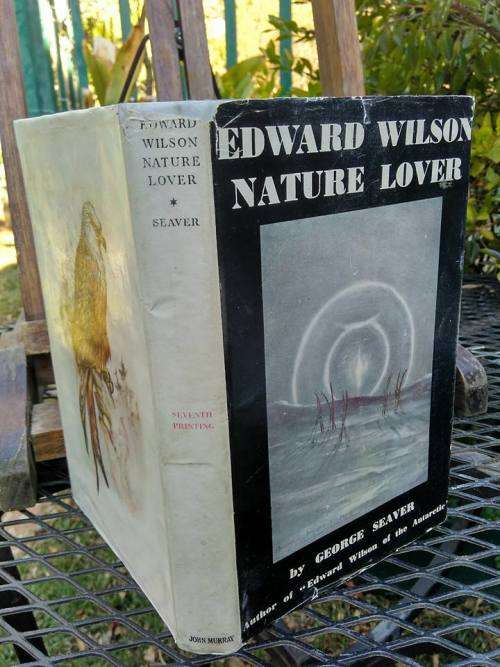 WIL - SEAVER, George - Edward Wilson : Nature-lover - (Hardcover in Wrapper)