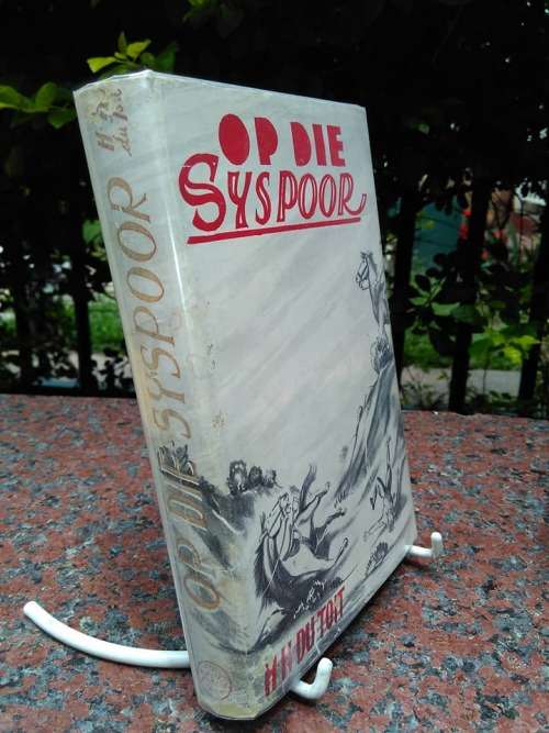 TOIT, H.H. du - Op die Syspoor - (1952 Hardeband in Stofomslag)