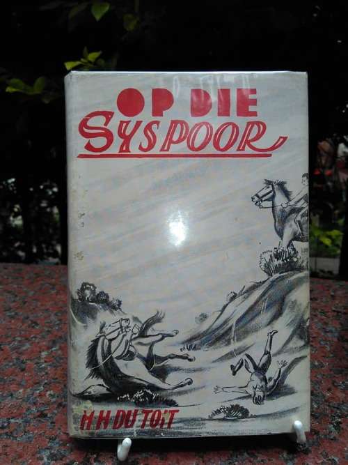 TOIT, H.H. du - Op die Syspoor - (1952 Hardeband in Stofomslag)
