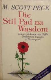 PECK, M. Scott - Die Stil Pad na Wasdom - (Pragtige Sagteband)