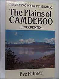PALMER, Eve - The Plains of Camdeboo : The Classic Book of the Karoo - (Paperback)