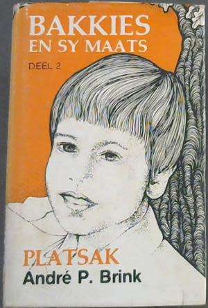 BRINK, Andre P. - Bakkies en sy Maats [Deel 2] : Platsak - (Hardeband in Stofomslag)