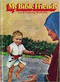 DEGERING, Etta B. - My Bible Friends  Volume 1 - (Hardcover)