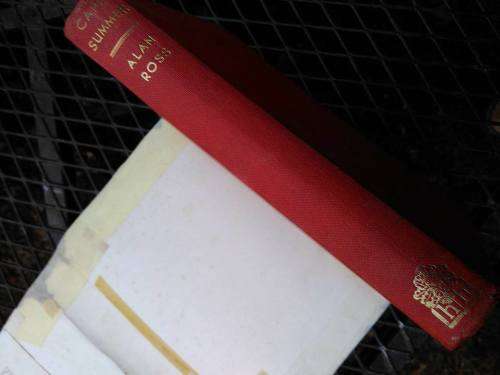 ROSS, Alan - Cape Summer & The Australians In England - (Hardcover in Wrapper)