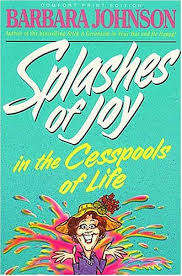 JOHNSON, Barbara - Splashes of Joy in the Cesspools of Life - (Paperback)