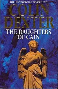 DEXTER, Colin - The Daughters of Cain - [Inspector Morse # 11] - (Excellent Larger Paperback)