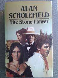 SCHOLEFIELD, Alan - The Stone Flower - (Excellent Hardcover in Wrapper)