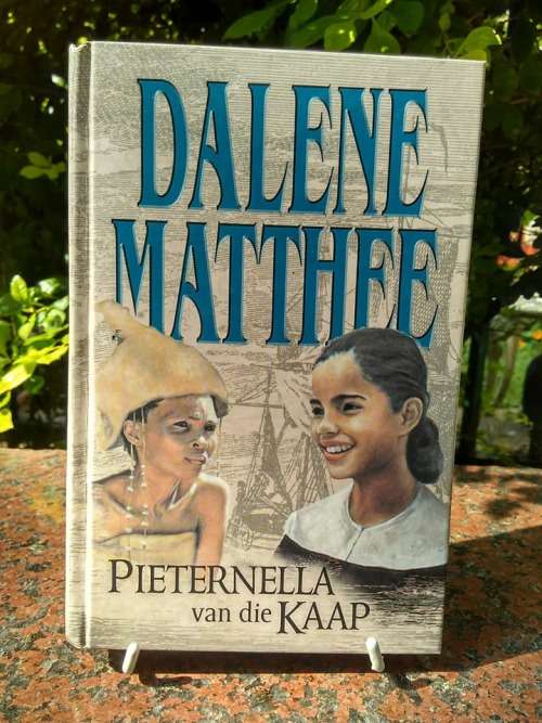 MATTHEE, Dalene - Pieternella van die Kaap : Historiese roman oor Pieternella en Eva-Krotoa - (H/b)
