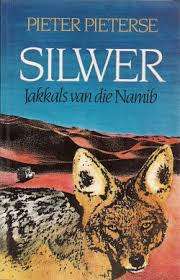 PIETERSE, Pieter - Silwer, Jakkals van die Namib - (Sagteband)
