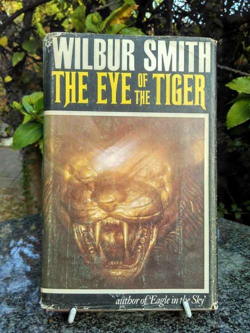 SMITH, Wilbur - The Eye of the Tiger - (First Edition Hardcover in Wrapper)