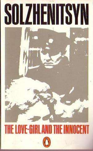 Solzhenitsyn, Alexander - The Love-Girl and the Innocent - [A Play] - (Paperback)