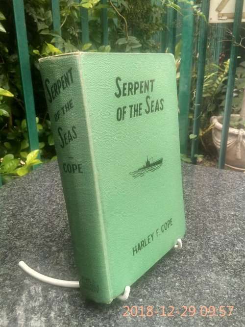 Cope, Harley F. - Serpent of the Sea: The Submarine - Hardcover by a Commander of the U.S. Navy