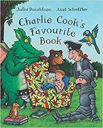 DONALDSON, Julia Donaldson & SCHEFFLER,  Axel - Charlie Cook's Favorite Book - (Paperback)