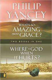 YANCEY, Philip - Whats So Amazing About Grace & Where is God When it Hurts [Omnibus] - (Paperback)