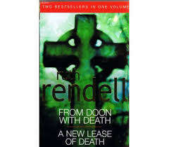 RENDELL. Ruth - From Doon with Death & A New Lease of Death - [in one book]  - (Paperback)