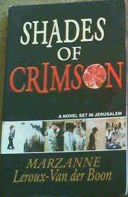 LEROUX VAN DER BOON, Marzanne - Shades of Crimson : A Novel set in Jerursalem - (Paperback)
