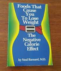 BARNARD, N.- Foods That Cause You to Lose Weight: The Negative Calorie Effect -(Excellent Paperback)