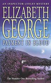 GEORGE, Elizabeth - Payment in Blood - [Inspector Lynley # 2] - (Excellent Paperback)