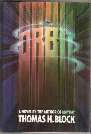 BLOCK, Thomas H. - Orbit - (1st Edition Hardcover in Wrapper)
