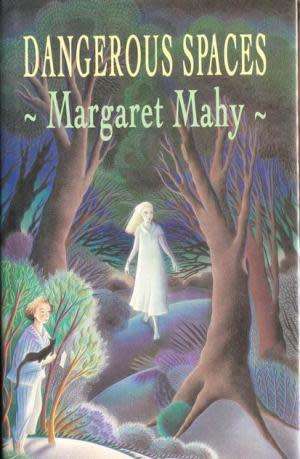 MAHY, Margaret - Dangerous Spaces - (Hardcover with Wrapper) *