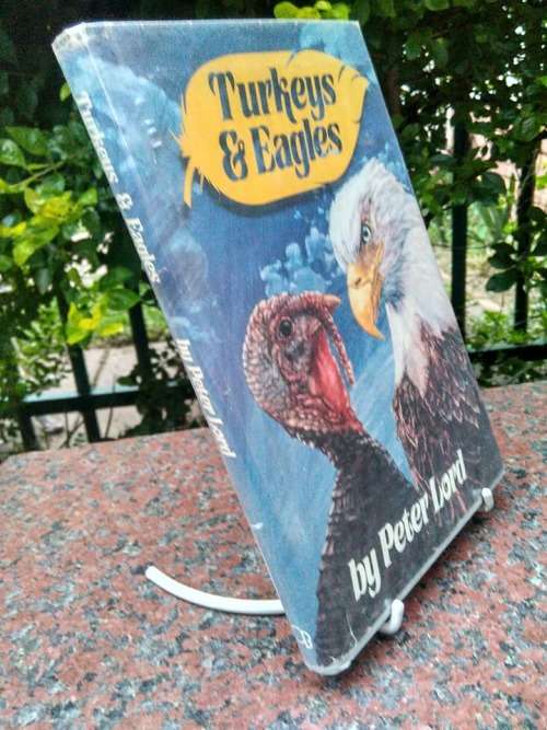 LORD, Peter - Turkeys and Eagles - (Hardcover in Wrapper)